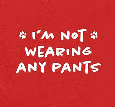 Funny I'm Not Wearing Any Pants Cute Clothes Pet Puppy Cat T-Shirt Accessories for Small & Large Dogs Soft Breathable | Red (X-Small)