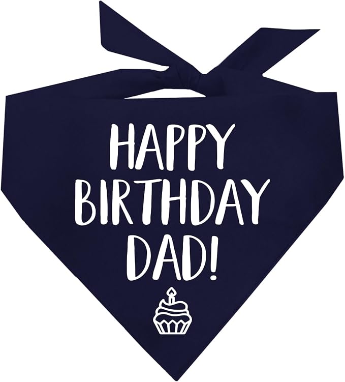 Happy Birthday Dad! Dog Bandana | 100% Cotton Adjustable Triangle | Made in USA | Birthday Party Supplies | Outfit Prop Photoshoot |Navy, One Size (171)