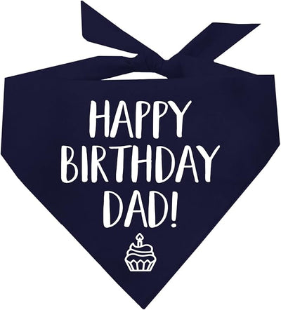 Happy Birthday Dad! Dog Bandana | 100% Cotton Adjustable Triangle | Made in USA | Birthday Party Supplies | Outfit Prop Photoshoot |Navy, One Size (171)