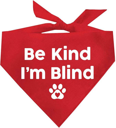 Be Kind I'm Blind Dog Bandana (Red, OS 352)