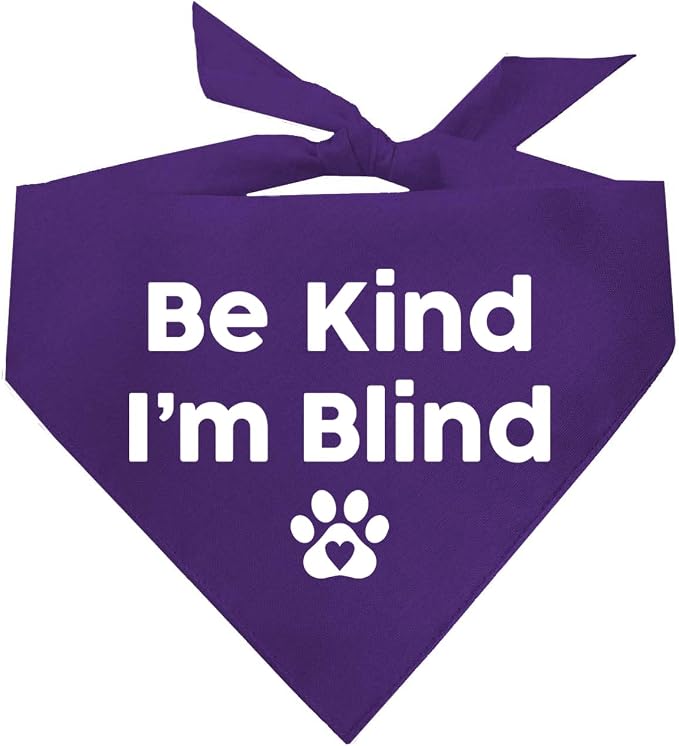 Be Kind I'm Blind Dog Bandana | 100% Adjustable Cotton Triangle | Made in USA | Blind | Impaired | Vision Loss Accessory | Warning | Purple, One Size (352)