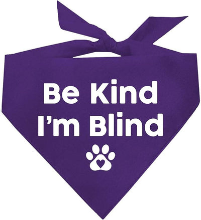 Be Kind I'm Blind Dog Bandana | 100% Adjustable Cotton Triangle | Made in USA | Blind | Impaired | Vision Loss Accessory | Warning | Purple, X-Small (352)