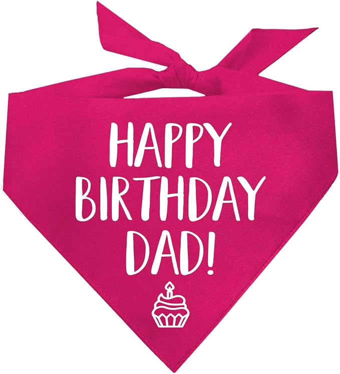 Happy Birthday Dad! Dog Bandana | 100% Cotton Adjustable Triangle | Made in USA | Birthday Party Supplies | Outfit Prop Photoshoot |Hot Pink, One Size (171)