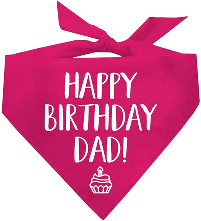 Happy Birthday Dad! Dog Bandana | 100% Cotton Adjustable Triangle | Made in USA | Birthday Party Supplies | Outfit Prop Photoshoot |Hot Pink, One Size (171)