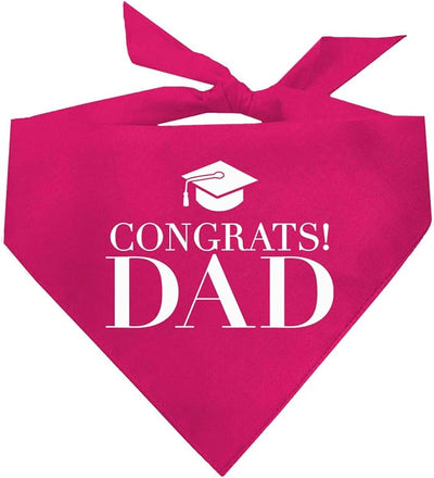 Congrats Dad Dog Bandana | 100% Cotton Adjustable Triangle | Made in USA | Graduation | College | Senior Year | Family Support | Class of |Hot Pink, One Size (420)