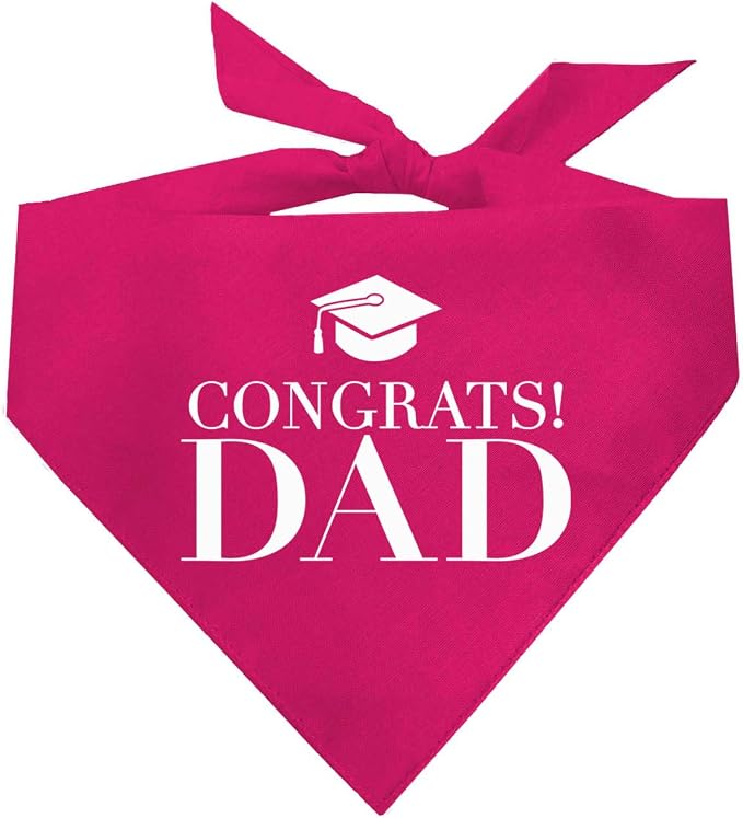 Congrats Dad Dog Bandana | 100% Cotton Adjustable Triangle | Made in USA | Graduation | College | Senior Year | Family Support | Class of |Hot Pink, One Size (420)