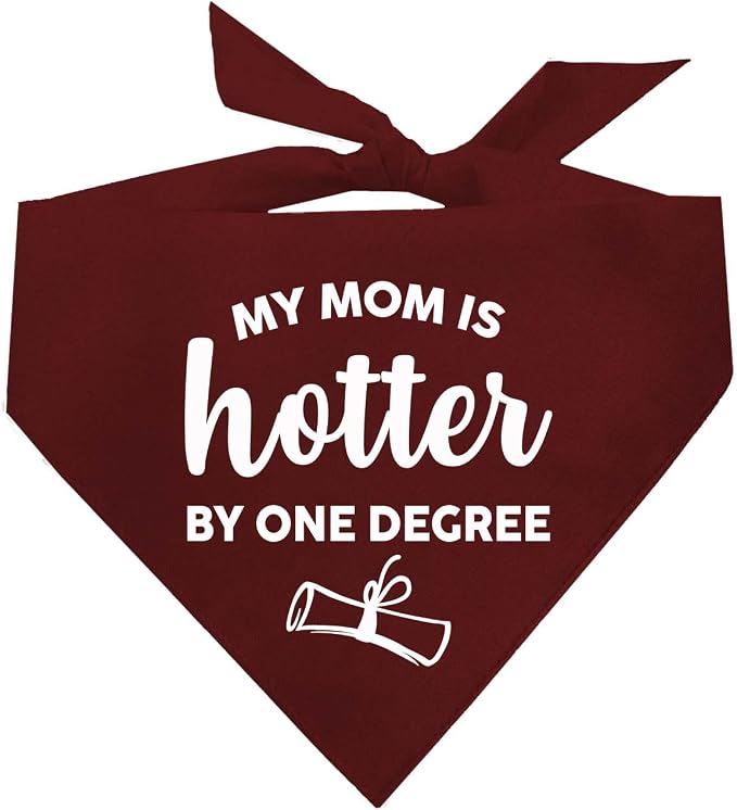 My Mom is Hotter By One Degree Dog Bandana | 100% Cotton Triangle | Made in USA | Graduation Prop | Class of 2025 2026 2027 2028 |Dark Red, One Size (667)