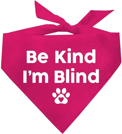 Be Kind I'm Blind Dog Bandana (Hot Pink, XS 352)