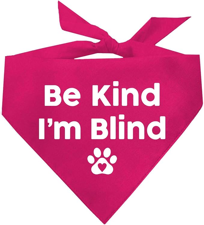 Be Kind I'm Blind Dog Bandana (Hot Pink, XS 352)