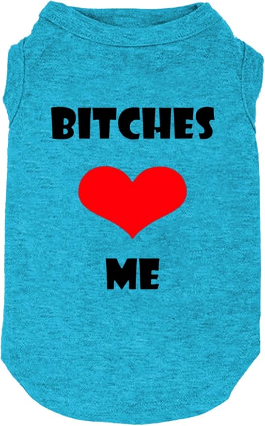 Dog Clothes Puppy T Shirt Vest Soft and Light-Weight for Small Large Dogs with 'Bitches Love ME' Slogan Prining Pet Apparel(Large,BC-Blue01)