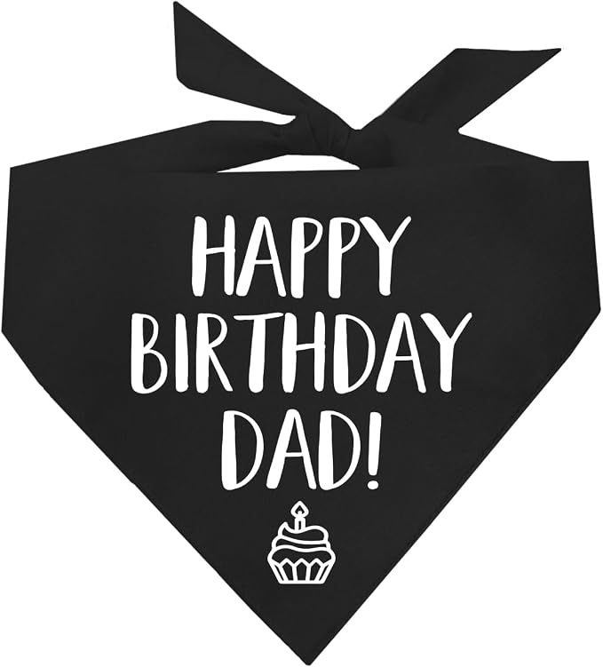 Happy Birthday Dad! Dog Bandana | 100% Cotton Adjustable Triangle | Made in USA | Birthday Party Supplies | Outfit Prop Photoshoot |Black, X-Small (171)