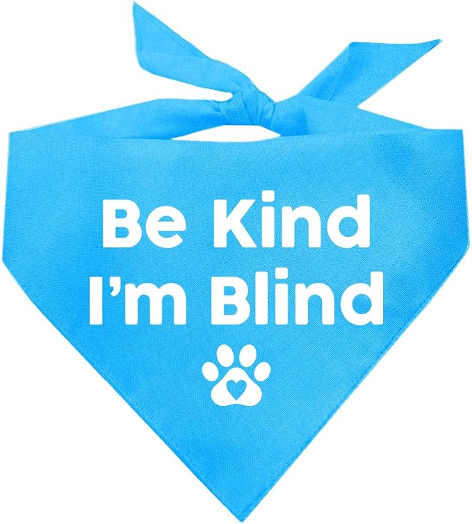 Be Kind I'm Blind Dog Bandana | 100% Adjustable Cotton Triangle | Made in USA | Blind | Impaired | Vision Loss Accessory | Warning | Turquoise, X-Small (352)