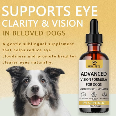 Aura Pets Advanced Vision Formula for Dogs - Eye Health Support with Lutein, Zeaxanthin & Astaxanthin - Helps Maintain Clear Vision & Comfort - 30ml Liquid Supplement