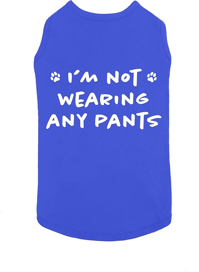 Funny I'm Not Wearing Any Pants Cute Clothes Pet Puppy Cat T-Shirt Accessories for Small & Large Dogs Soft Breathable