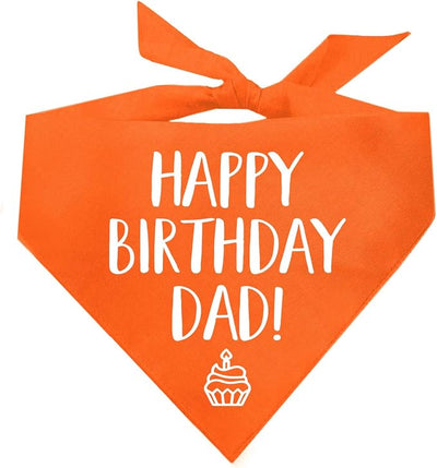 Happy Birthday Dad! Dog Bandana | 100% Cotton Adjustable Triangle | Made in USA | Birthday Party Supplies | Outfit Prop Photoshoot |Orange, X-Small (171)