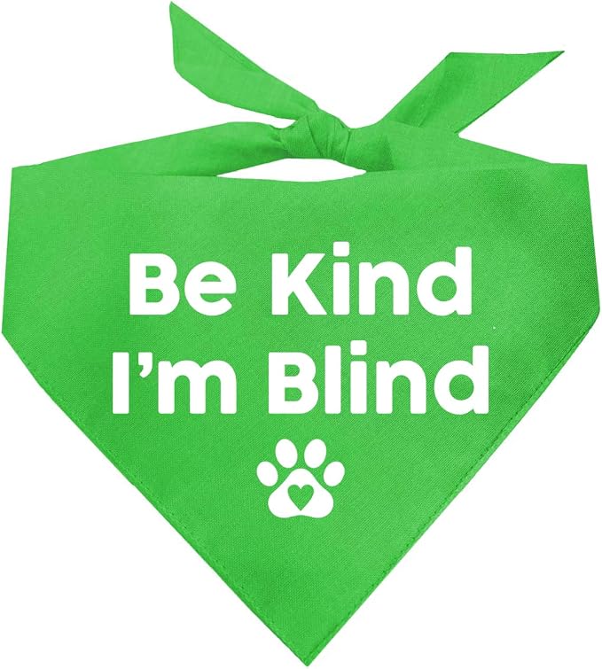 Be Kind I'm Blind Dog Bandana | 100% Adjustable Cotton Triangle | Made in USA | Blind | Impaired | Vision Loss Accessory | Warning | Lime Green, One Size (352)