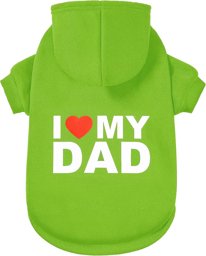Dog Sweater Dog Hoodie Cold Weather Coat Hooded Sweatshirt for Puppies,Cats, Small Medium Large Dogs (Green(I Love My Dad), X-Small)