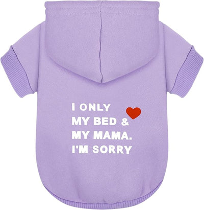 Comfortable Polycotton Dog Hoodie: Soft, Lightweight Puppy Vest for Small and Large Dogs, Highlighting the Heartfelt 'I Only Love My Bed, My Mama, I'm Sorry' Slogan Print Purple Large