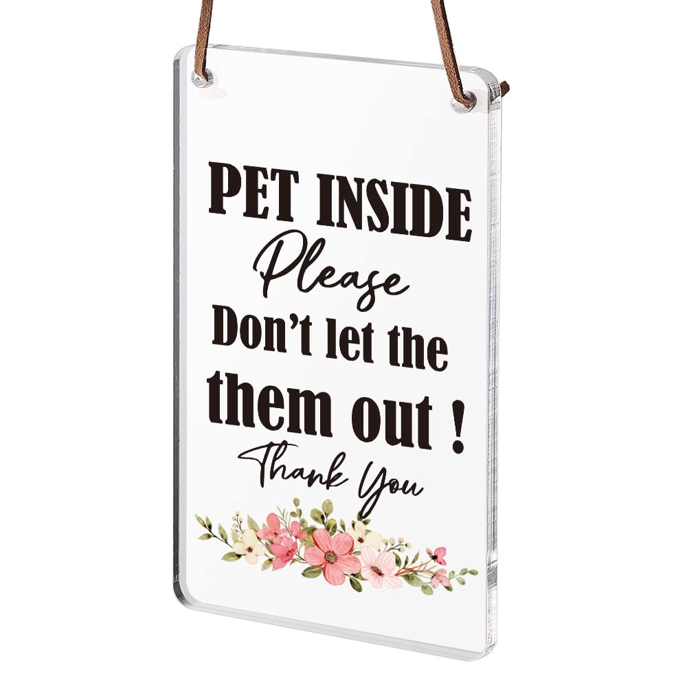 "Pet Inside" Door Sign — Funny Acrylic Don't-Let-Them-Out Sign