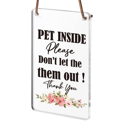 "Pet Inside" Door Sign — Funny Acrylic Don't-Let-Them-Out Sign